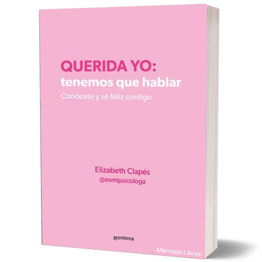 Libro Querida Yo Tenemos Que Hablar de la autora Elizabeth Clapés